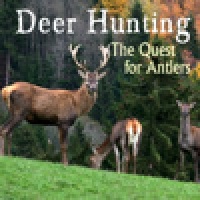 Deer Hunting the Quest for Antlers