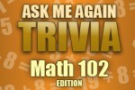 Ask Me Again Trivia: Math 102 Edition (iPhone/iPod)