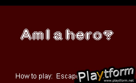 Am I a hero? (iPhone/iPod)