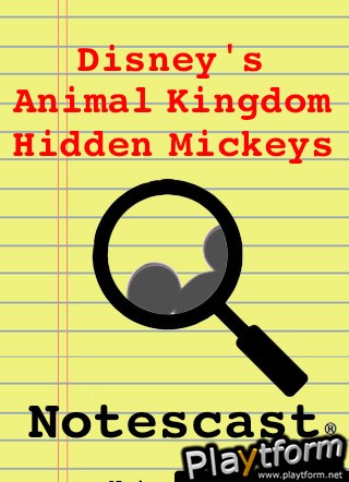 Disney's Animal Kingdom Hidden Mickeys Notescast (iPhone/iPod)